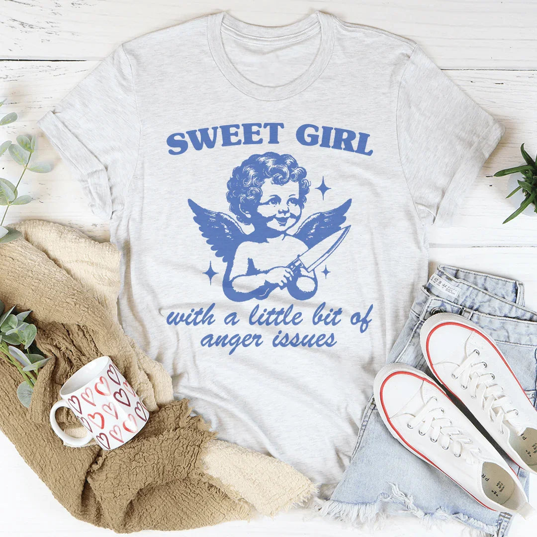Sweet Girl With A Little Bit Of Anger Issues Tee Peachy Sunday