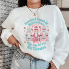 Sweetest Bunch Of Nutcrackers This Side Of The Nuthouse Sweatshirt