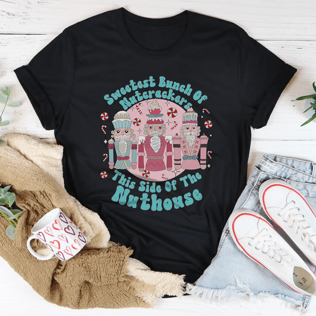 Sweetest Bunch Of Nutcrackers This Side Of The Nuthouse Tee Peachy Sunday