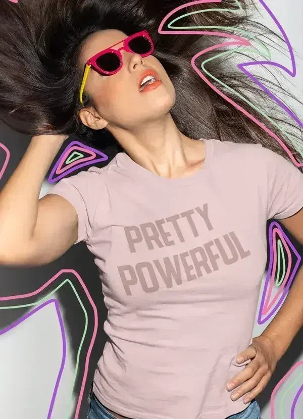 Pretty Powerfull  Women T-shirt Femstylo