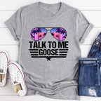 Talk to Me Goose Tee - SJB-DIAMOND ELITES