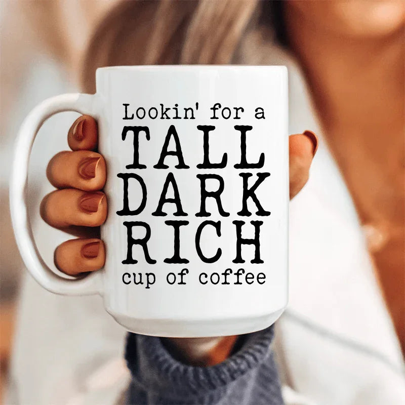Tall Dark Rich Cup Of Coffee Ceramic Mug 15 oz Peachy Sunday