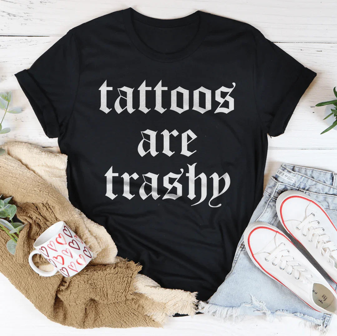 Tattoos Are Trashy Tee Peachy Sunday