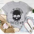 Tell Me Something Sweet To Get Me By Tee