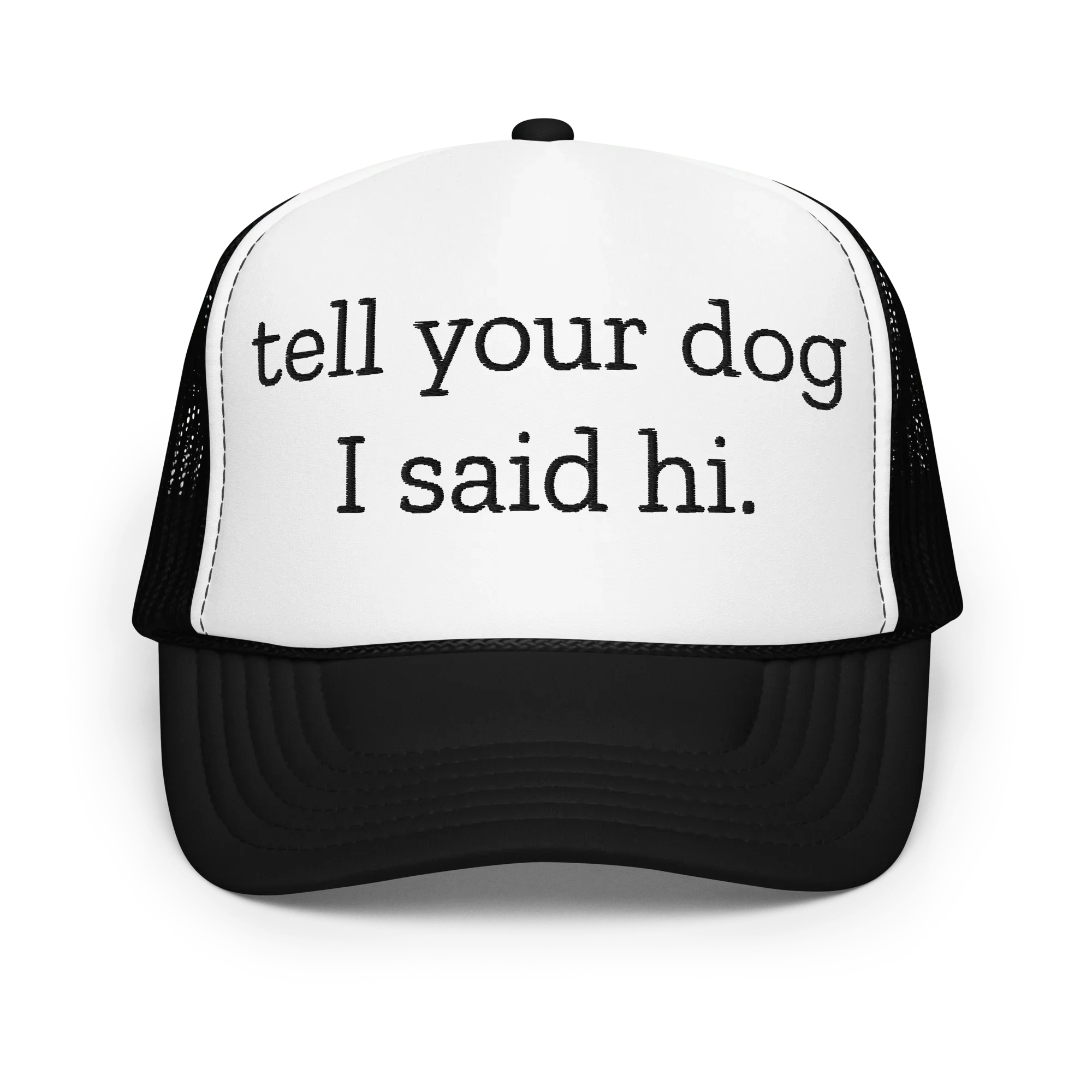 Tell Your Dog I Said Hi Trucker Hat Peachy Sunday