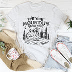 Tell Your Mountain About Your God Tee Peachy Sunday