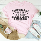 Temporarily Out Of My Mind Tee Peachy Sunday
