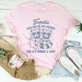 Tequila May Not Be The Answer But It’s Worth A Shot Tee Peachy Sunday