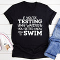Testing My Waters Tee - SJB-DIAMOND ELITES