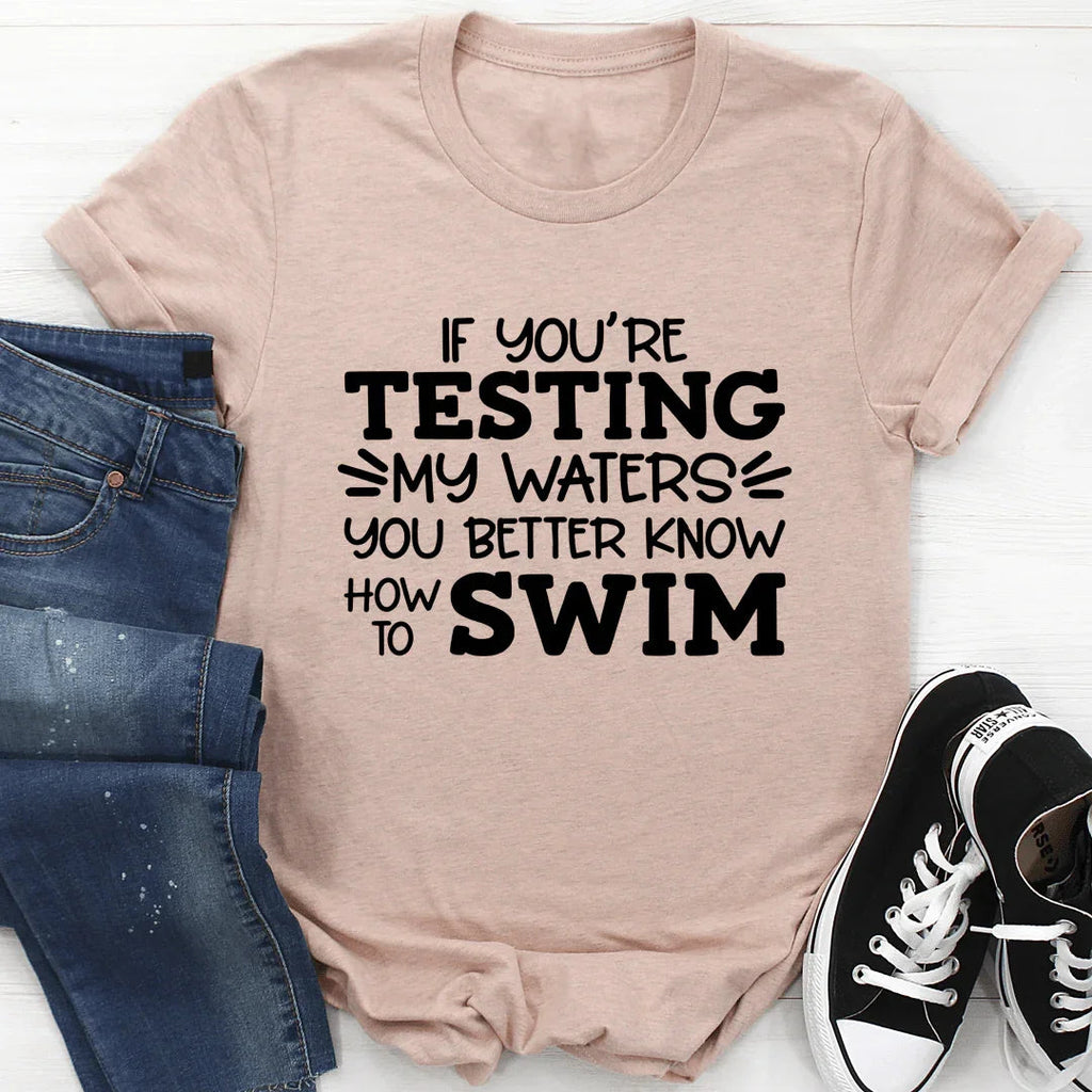 Testing My Waters Tee - SJB-DIAMOND ELITES