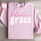 Thank Goodness for Grace Sweatshirt Peachy Sunday