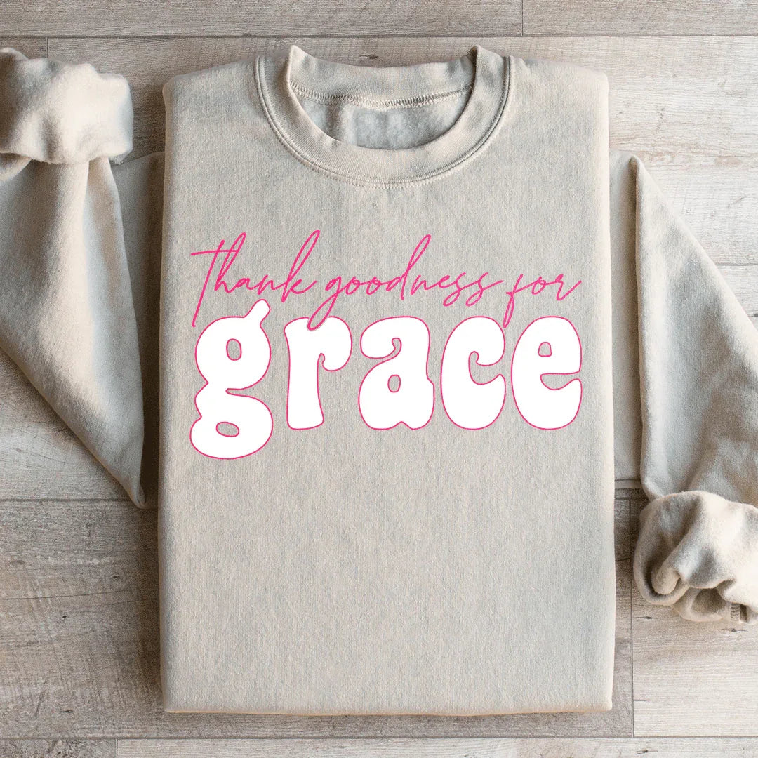 Thank Goodness for Grace Sweatshirt Peachy Sunday