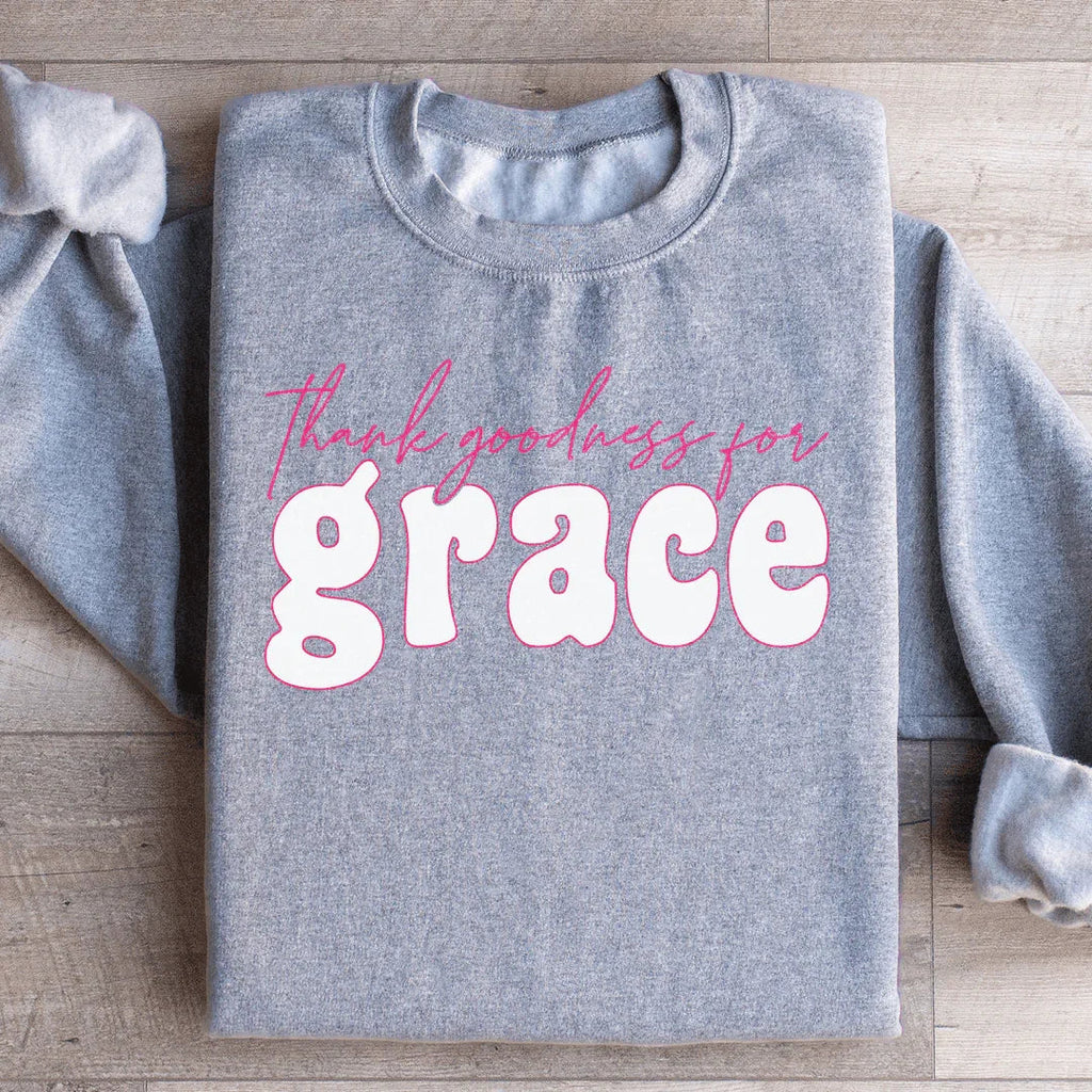 Thank Goodness for Grace Sweatshirt Peachy Sunday