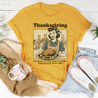 Thanksgiving Bringing Out The Best In Family Dysfunction Since 1869 Tee Peachy Sunday