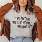 That Ain't Got Nothing To Do With Me Tee Peachy Sunday