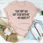 That Ain't Got Nothing To Do With Me Tee Peachy Sunday