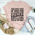 That Empty Spot In Your Bed Is Meant For Snacks Not A Lying Piece Tee Peachy Sunday