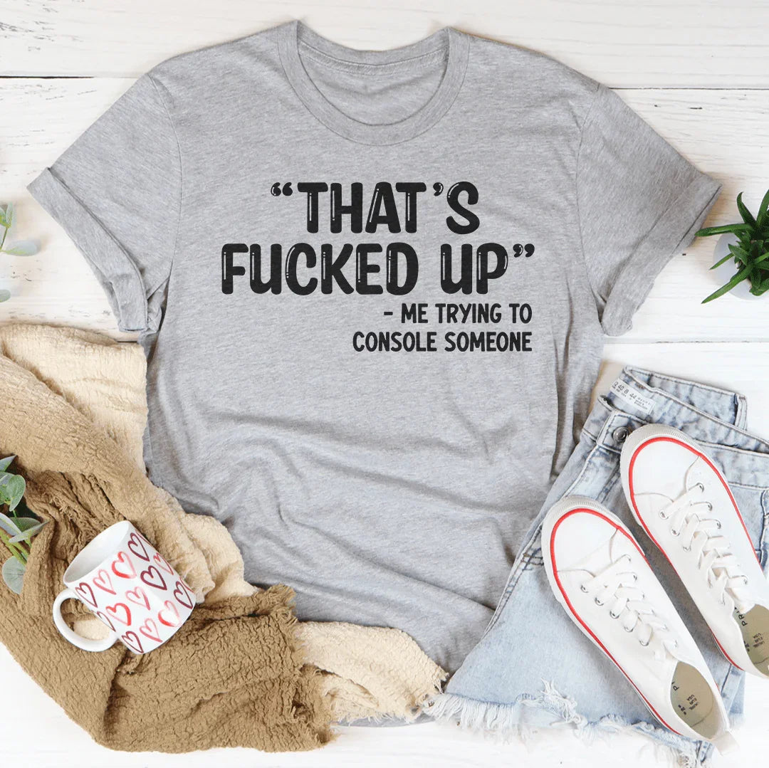 That's Fucked Up Tee Peachy Sunday