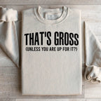 That's Gross Sweatshirt Peachy Sunday