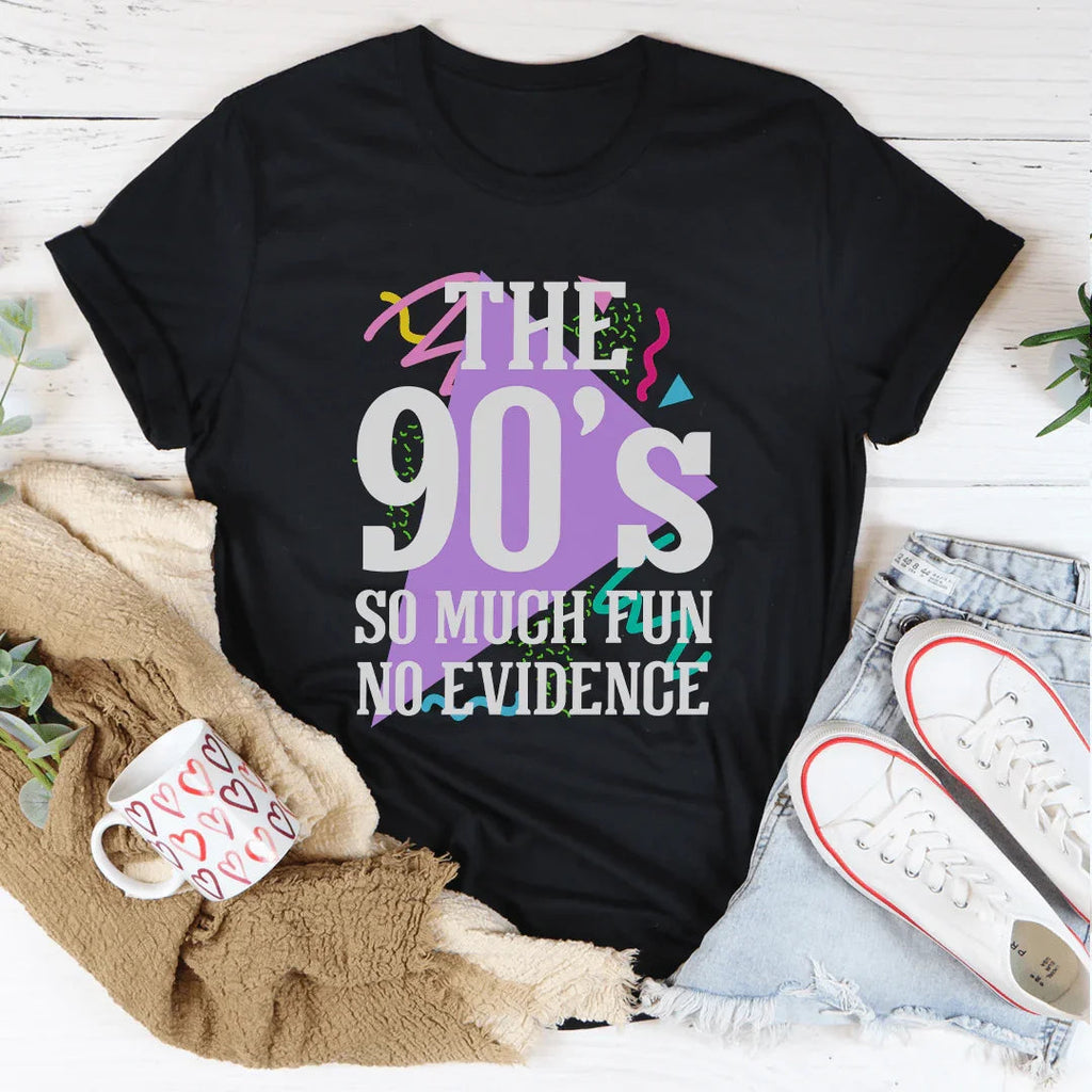 The 90's So Much Fun No Evidence Tee Peachy Sunday