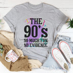 The 90's So Much Fun No Evidence Tee Peachy Sunday