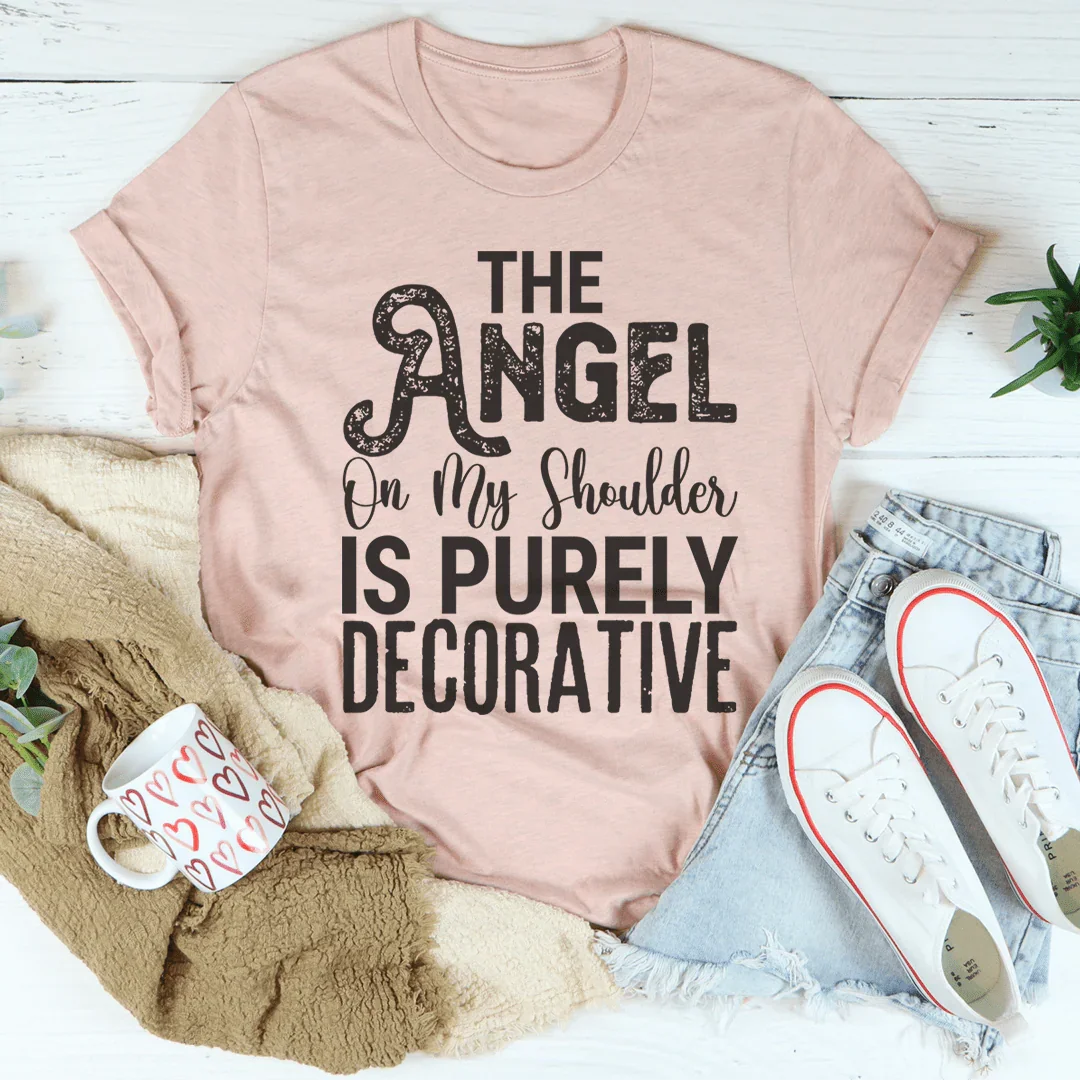 The Angel On My Shoulder Is Purely Decorative Tee Peachy Sunday