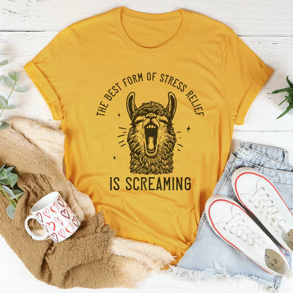 The Best Form Of Stress Relief Is Screaming Tee Peachy Sunday