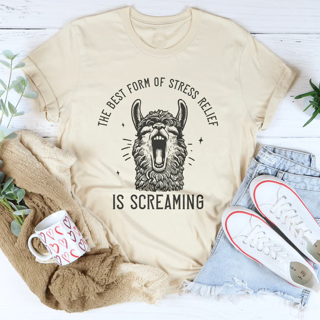 The Best Form Of Stress Relief Is Screaming Tee Peachy Sunday