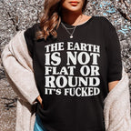 The Earth Isn't Flat Or Round Tee Peachy Sunday