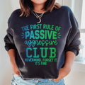 The First Rule Of Passive Sweatshirt Peachy Sunday