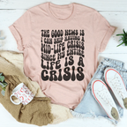 The Good News Is I Can Skip Having A Mid Life Crisis Tee Peachy Sunday