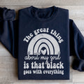 The Great Thing About My Soul Sweatshirt Peachy Sunday