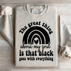 The Great Thing About My Soul Sweatshirt Peachy Sunday