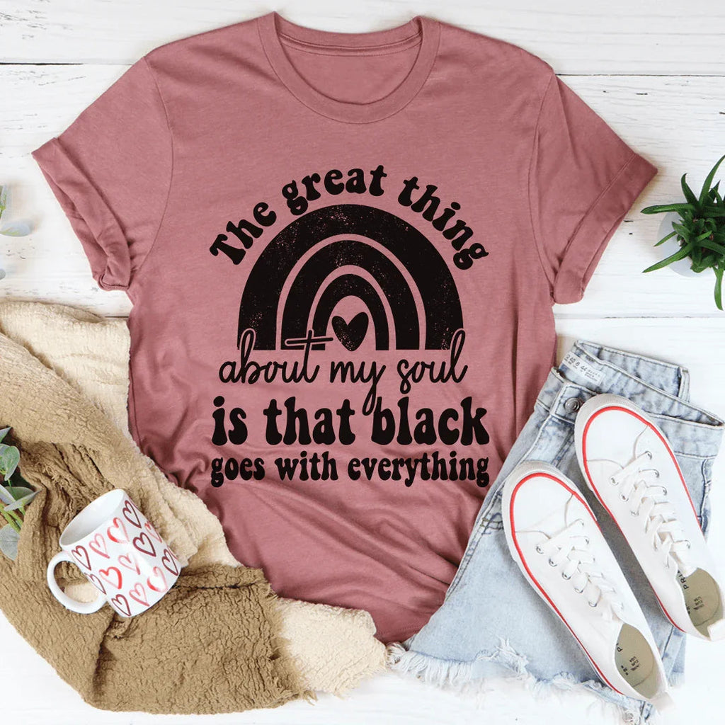 The Great Thing About My Soul Tee