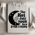 The Hot July Moon Saw Everything Sweatshirt