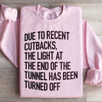 The Light At The End Of The Tunnel Sweatshirt