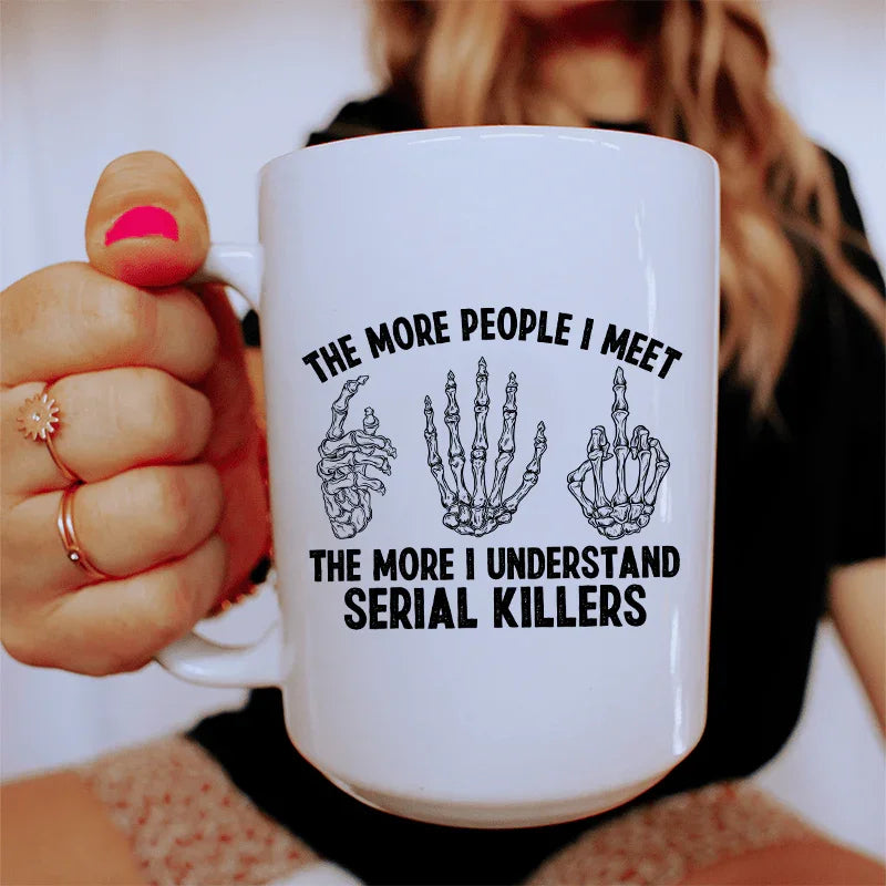 The More People I Meet Ceramic Mug 15 oz Peachy Sunday