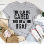 The Old Me Cared The New Me DGAF Tee Peachy Sunday