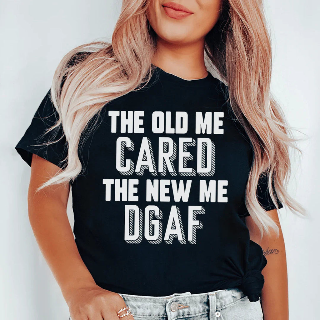 The Old Me Cared The New Me DGAF Tee Peachy Sunday