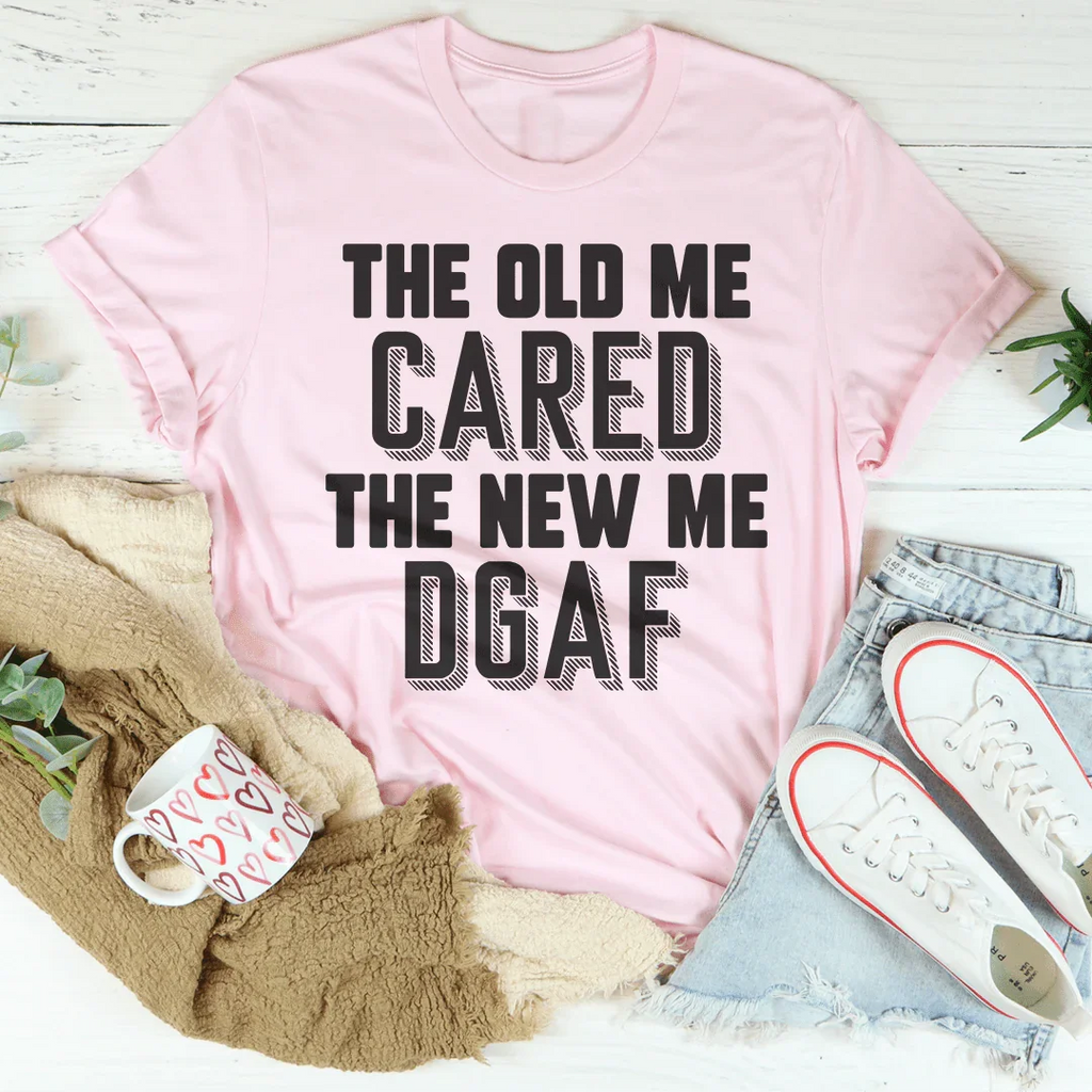 The Old Me Cared The New Me DGAF Tee Peachy Sunday