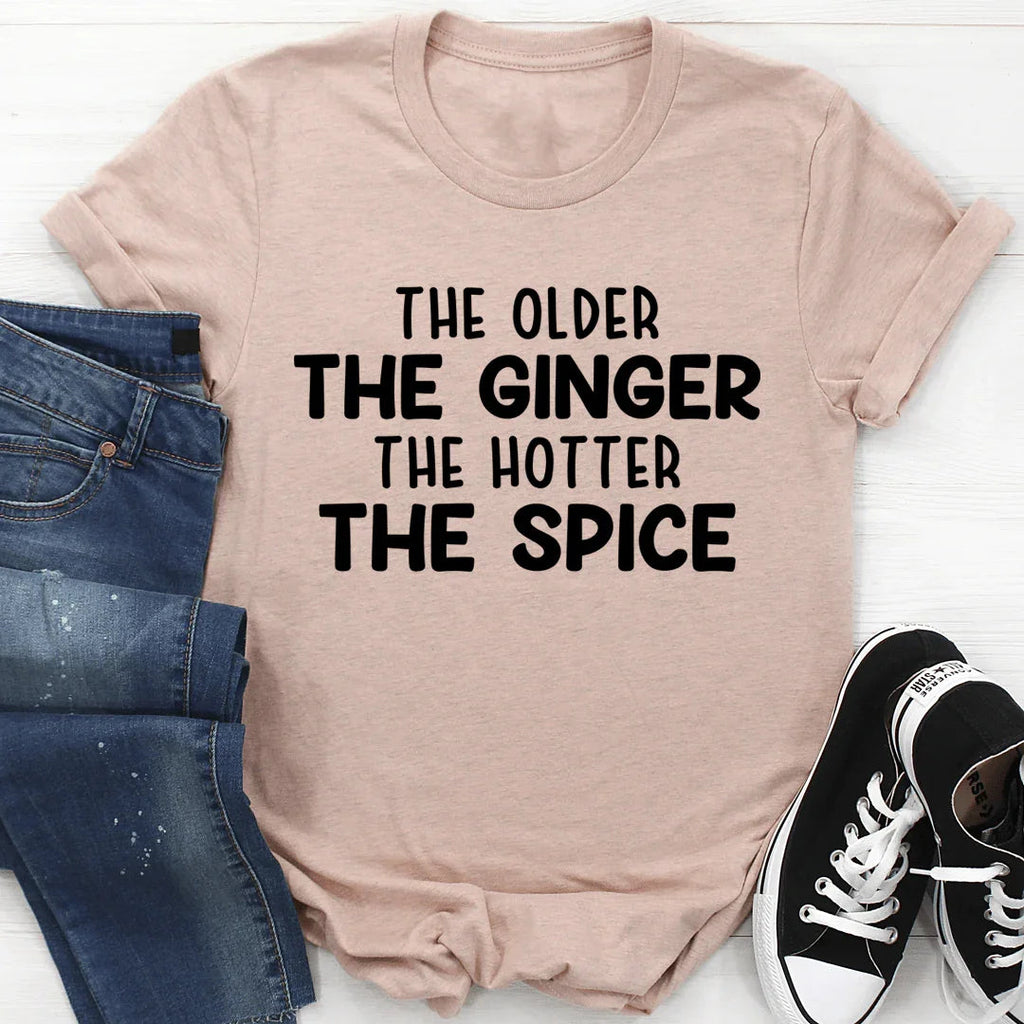 The Older The Ginger Tee - SJB-DIAMOND ELITES