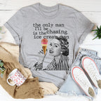 The Only Man I'll Be Chasing Is The Ice Cream Man Tee Peachy Sunday