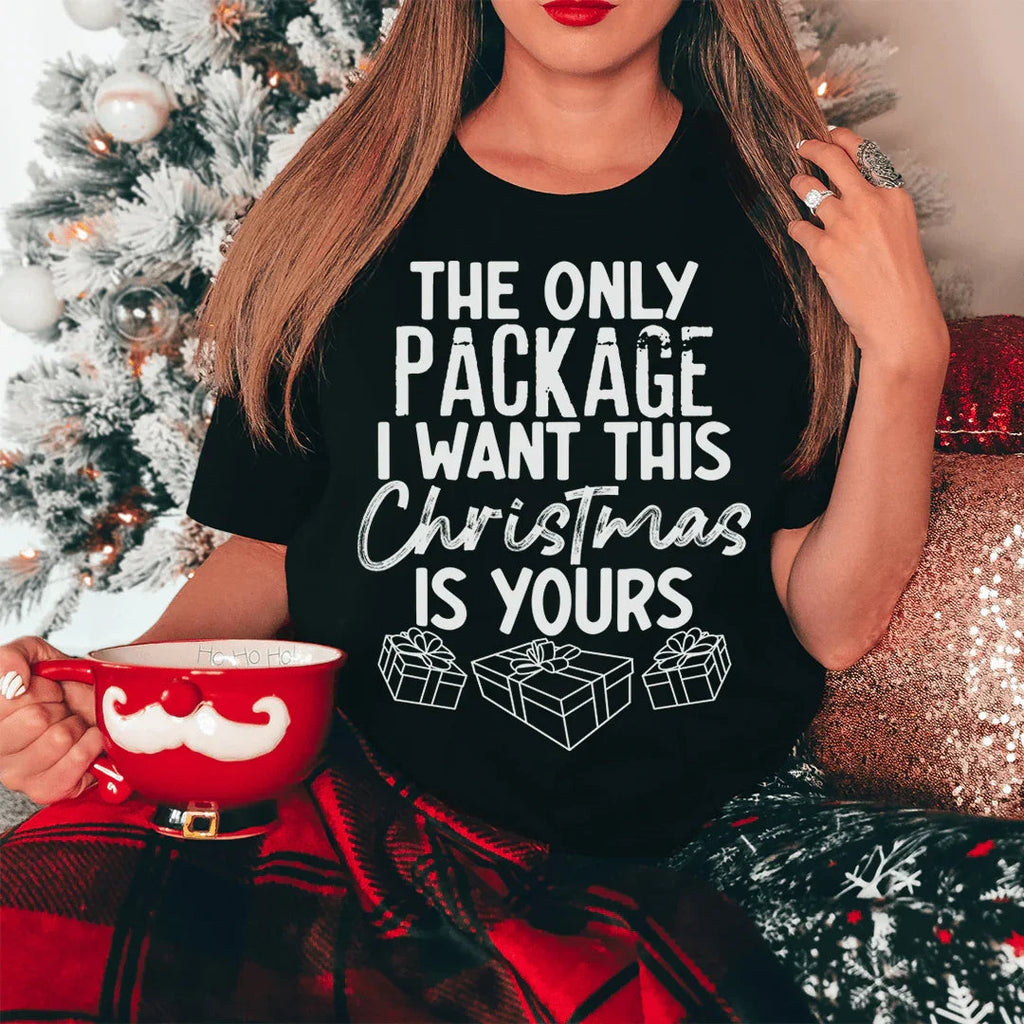 The Only Package I Want This Christmas Tee Peachy Sunday