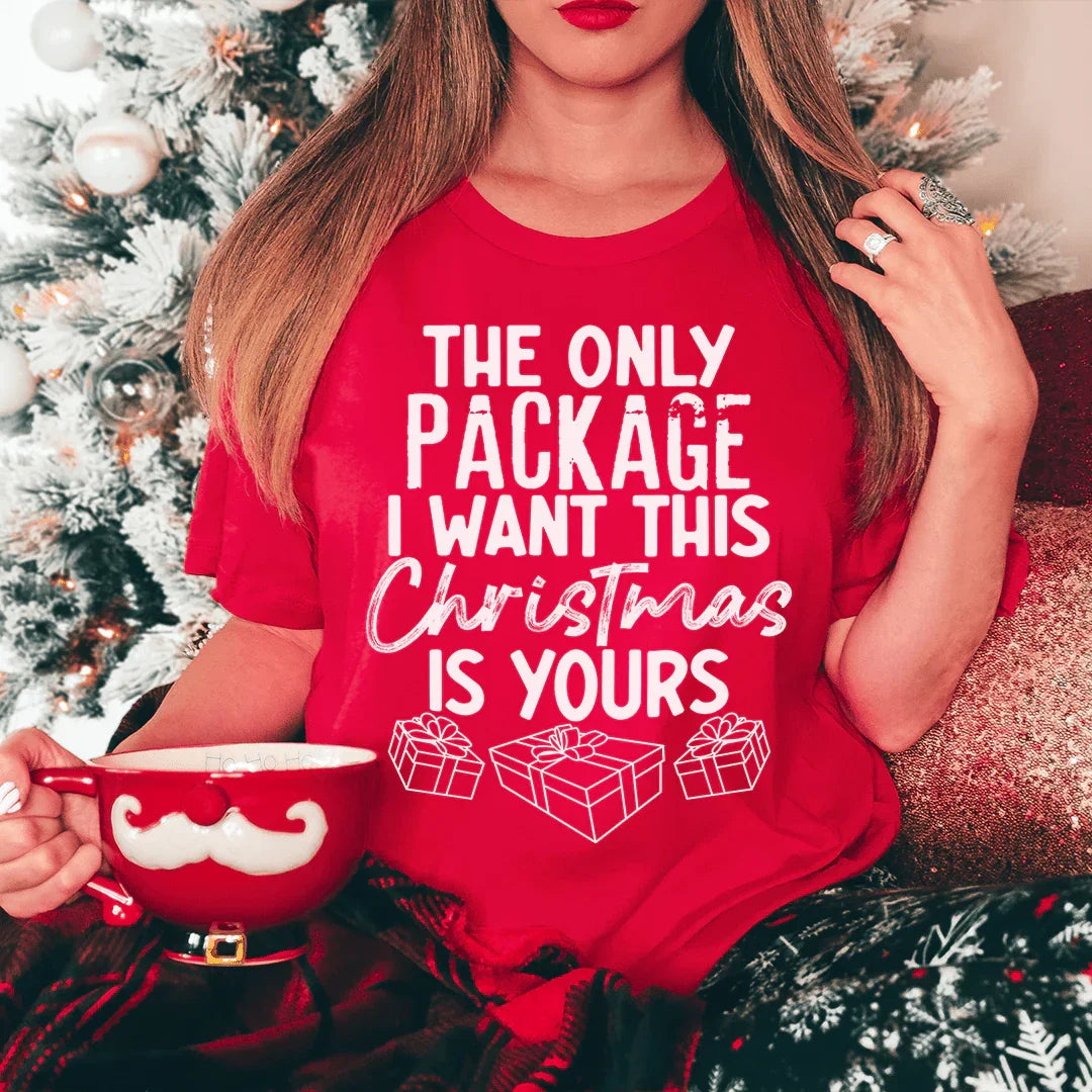The Only Package I Want This Christmas Tee Peachy Sunday