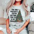 The Only Presents You're Getting This Year Is My Presence Tee Peachy Sunday