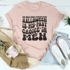 The Only Thing Scarier Than Halloween Is My Past Choice In Men Tee Peachy Sunday