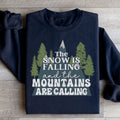 The Snow Is Falling And The Mountains Are Calling Sweatshirt Peachy Sunday