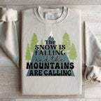 The Snow Is Falling And The Mountains Are Calling Sweatshirt Peachy Sunday