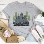The Snow Is Falling And The Mountains Are Calling Tee Peachy Sunday