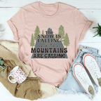 The Snow Is Falling And The Mountains Are Calling Tee Peachy Sunday